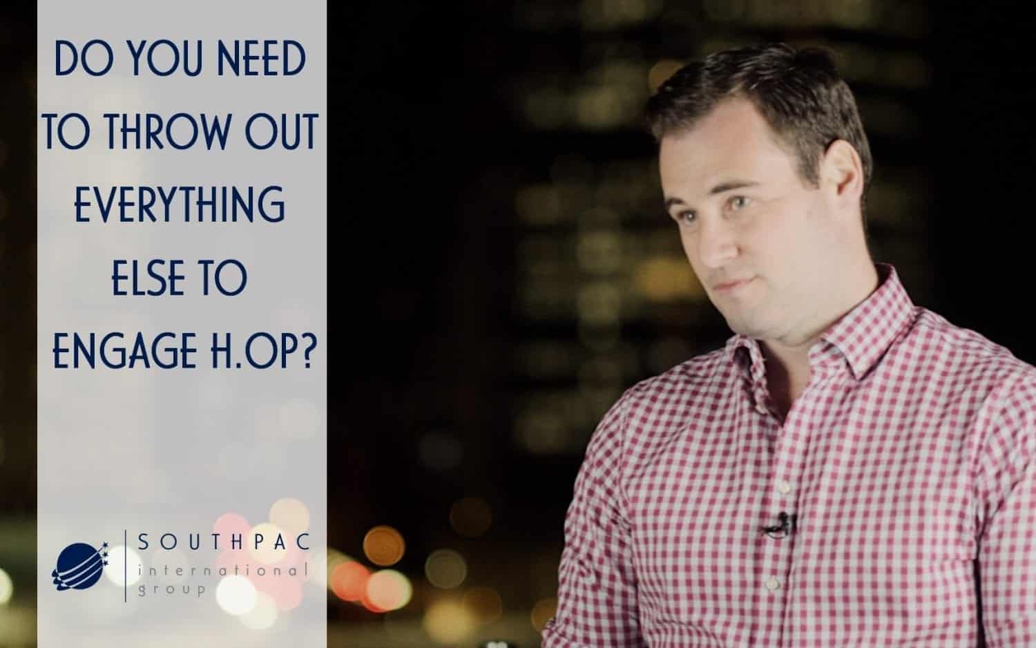 HOPLAB CEO Andy Shone answers “Do you need to throw out everything else to engage H.OP?”