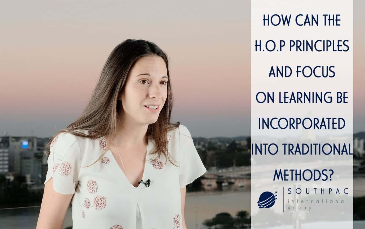 Andrea Baker, HOP Collaborator explains "How can the H.O.P principles and focus on learning be incorporated into traditional methods?'
