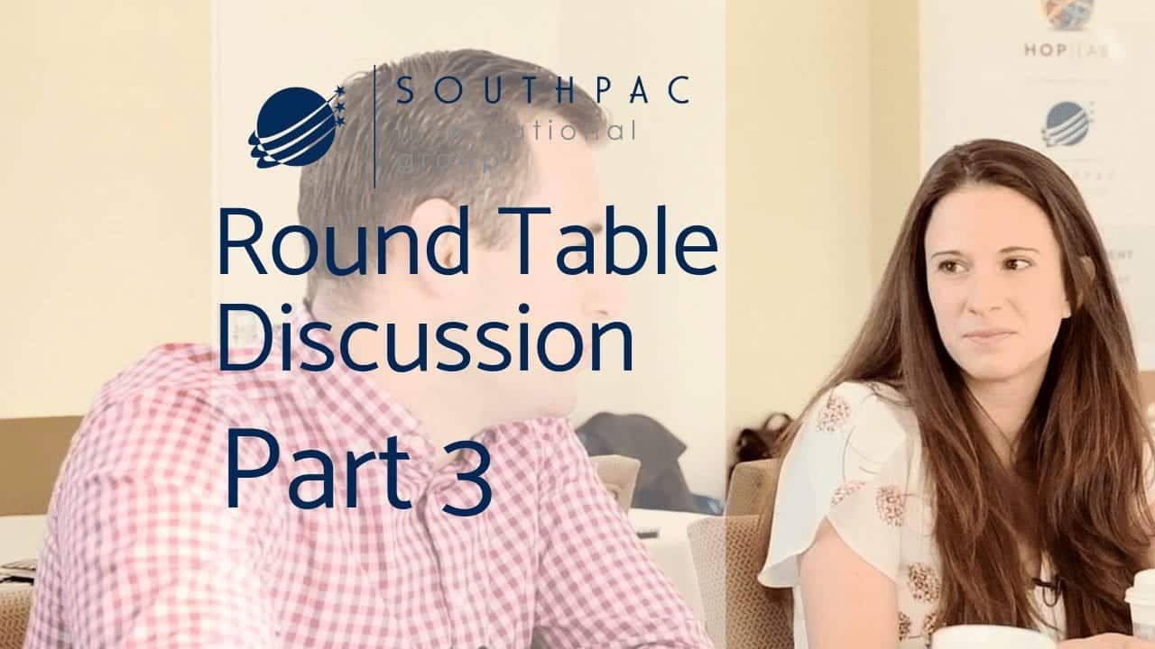 Part 3 of A round house discussion between Southpac CEO Andy Shone, Andrea Baker & Andrew Barrett and other experts in the field